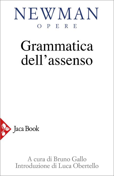 Grammatica dell'assenso - John Henry Newman - copertina