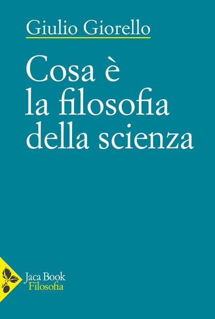 Cosa è la filosofia della scienza - Giulio Giorello - copertina