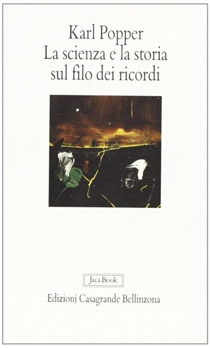 La scienza e la storia sul filo dei ricordi - Karl R. Popper - copertina
