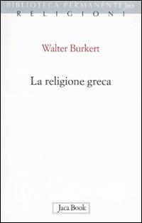 La religione greca - Walter Burkert - copertina