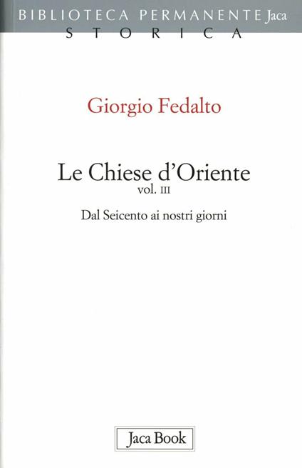 Le chiese d'Oriente. Vol. 3: Dal'600 ai nostri giorni - Giorgio Fedalto - copertina