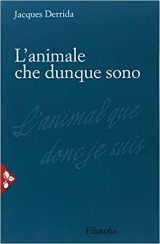 L'animale che dunque sono - Jacques Derrida - copertina