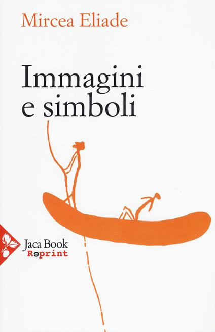 Immagini e simboli. Saggi sul simbolismo magico-religioso - Mircea Eliade - copertina