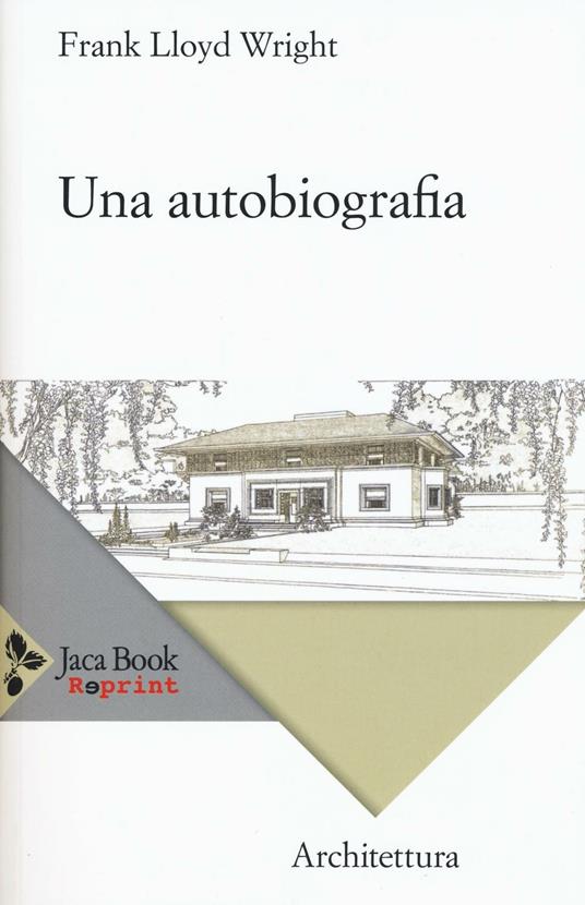 Una autobiografia - Frank Lloyd Wright - copertina
