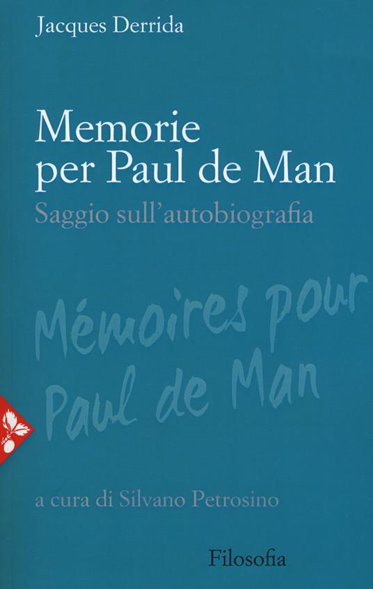 Memorie per Paul De Man. Saggio sull'autobiografia. Nuova ediz. - Jacques Derrida - copertina