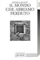 Il mondo che abbiamo perduto. L'Inghilterra prima dell'età industriale - P. Laslett - copertina