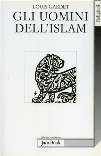 Gli uomini dell'Islam - Louis Gardet - copertina