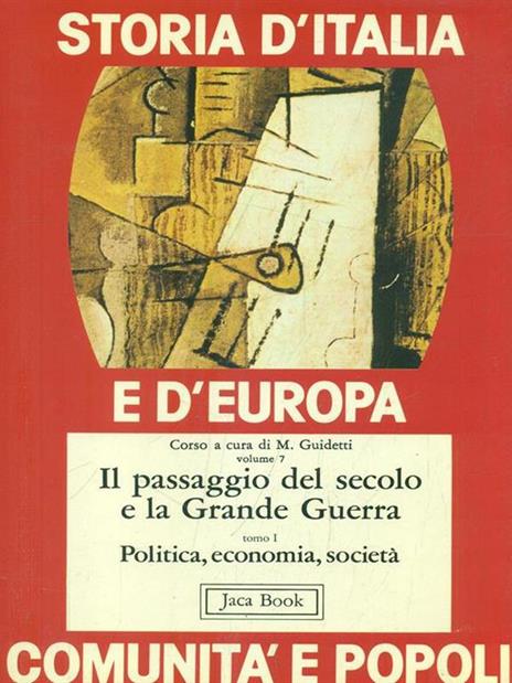 Storia d'Italia e d'Europa. Comunità e popoli. Vol. 7/1: Il passaggio del secolo e la grande guerra. Politica, economia, società - 5