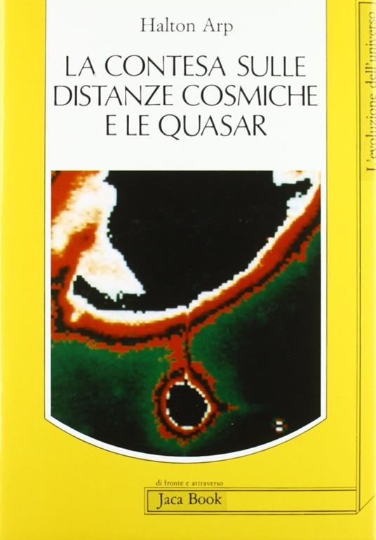 La contesa sulle distanze cosmiche e le quasars - Halton C. Arp - copertina