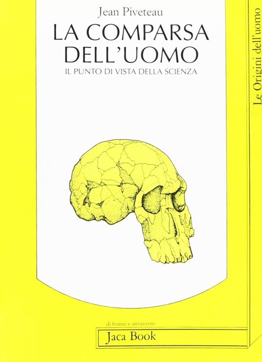 La comparsa dell'uomo. Il punto di vista scientifico - Jean Piveteau - copertina