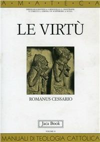 Le virtù - Romanus Cessario - copertina