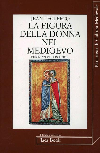 La figura della donna nel Medioevo - Jean Leclercq - copertina