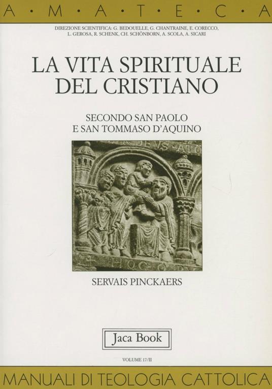 La vita spirituale del cristiano secondo san Paolo e san Tommaso d'Aquino - Servais Pinckaers - copertina