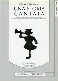 Una storia cantata. 1962-1997: trentacinque anni di attività del nuovo Canzoniere italiano - Cesare Bermani - copertina