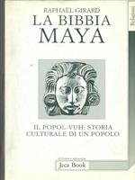 La Bibbia Maya. Il popol-vuh: storia culturale di un popolo