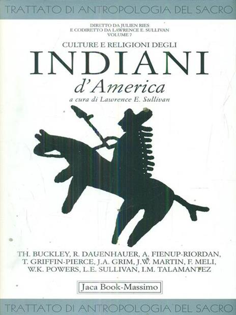 Trattato di antropologia del sacro. Vol. 7: Culture e religioni degli indiani d'america. - 5
