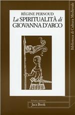 La spiritualità di Giovanna d'Arco