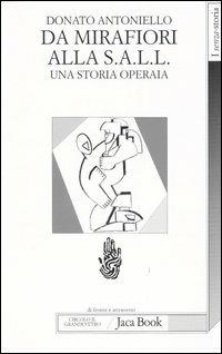 Da Mirafiori alla S.A.L.L. Una storia operaia - Donato Antoniello - copertina