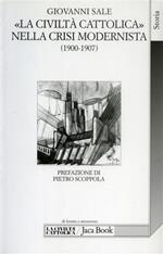 La civiltà Cattolica nella crisi modernista (1900-1907) fra intransigentismo politico e integralismo dottrinale