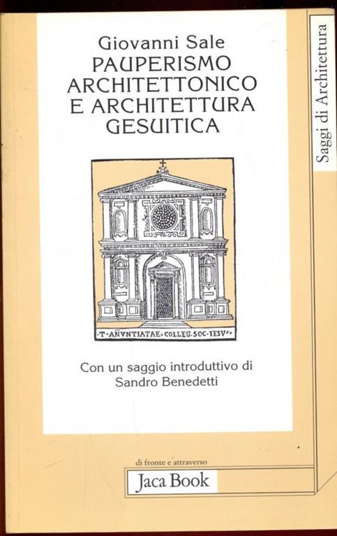 Pauperismo architettonico e architettura gesuitica. Dalla chiesa ad aula al Gesù di Roma - Giovanni Sale - 3