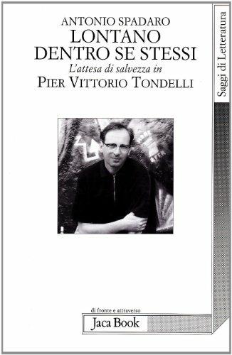 Lontano dentro se stessi. L'attesa di salvezza in Pier Vittorio Tondelli - Antonio Spadaro - copertina