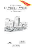 Le merci e i valori. Per una critica ecologica al Capitalismo - Giorgio Nebbia - copertina