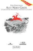 Alce Nero grida. L'agricoltura biologica, una sfida culturale - Gino Girolomoni - copertina