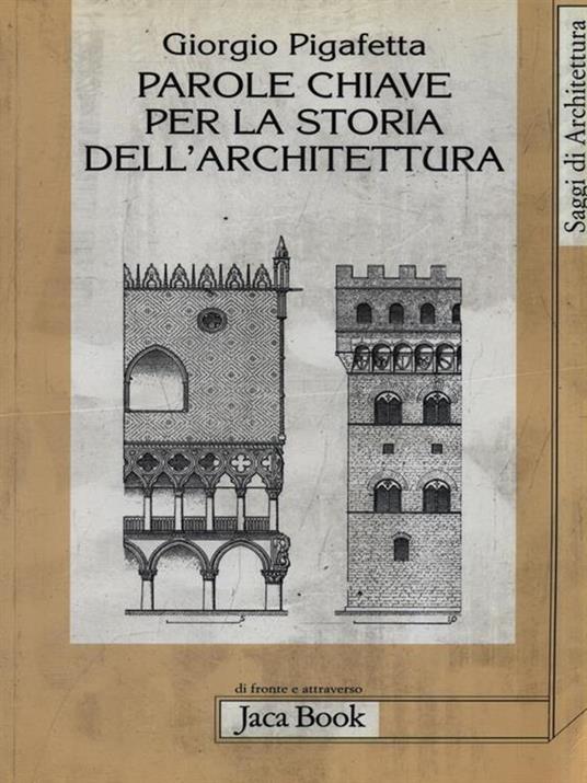 Parole chiave per la storia dell'architettura - Giorgio Pigafetta - copertina