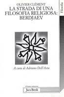 La lunga strada di una filosofia religiosa: Berdjaev - Olivier Clément - copertina