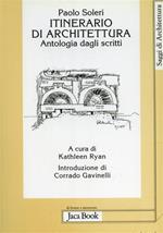 Itinerario di architettura. Antologia dagli scritti