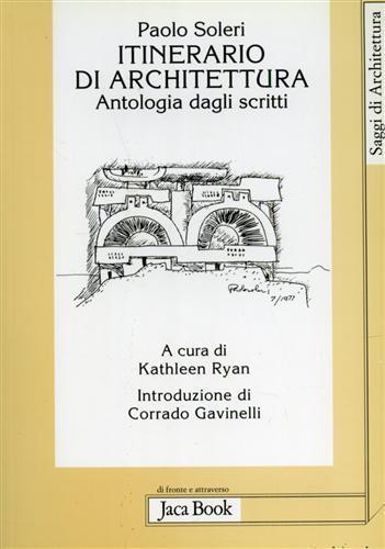 Itinerario di architettura. Antologia dagli scritti - Paolo Soleri - 4