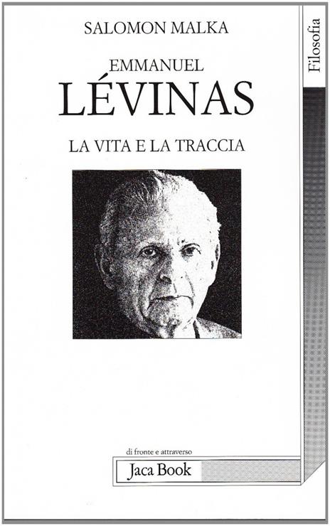 Emmanuel Lévinas. La vita e la traccia - Salomon Malka - copertina