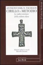 Cirillo e Metodio. Le radici cristiane della cultura slava