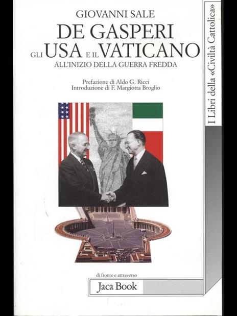 De Gasperi, gli Usa e il Vaticano all'inizio della guerra fredda - Giovanni Sale - 2