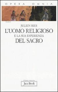 Opera omnia. Vol. 3: L'uomo religioso e la sua esperienza del sacro - Julien Ries - copertina