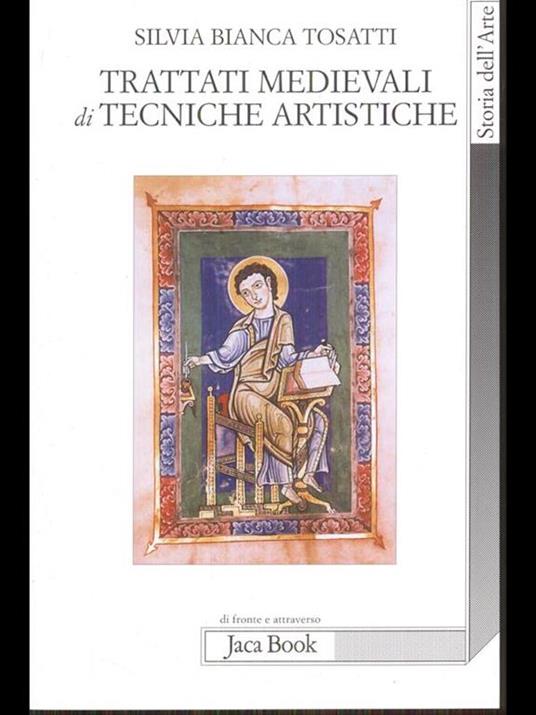 Trattati medievali di tecniche artistiche. Ediz. illustrata - Silvia Bianca Tosatti - 4