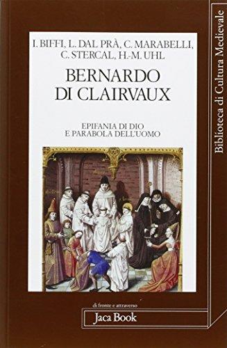 Bernardo di Clairvaux. Epifania di Dio e parabola dell'uomo. Atti del Convegno (Roma, 27-28 ottobre 2006) - 3