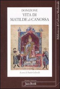 Vita di Matilde di Canossa. Testo latino a fronte - Donizone - copertina
