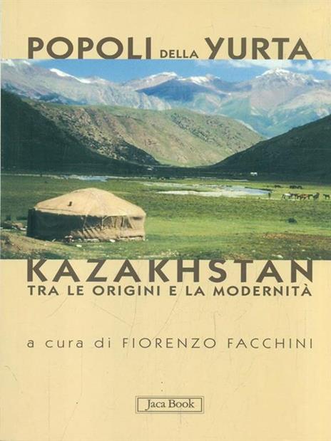 Popoli della yurta. Il Kazakhstan tra le origini e la modernità - copertina