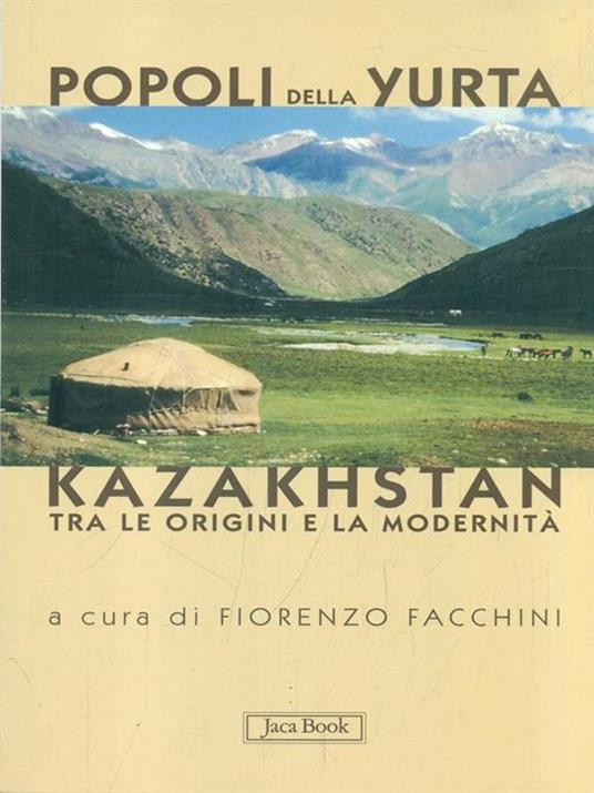 Popoli della yurta. Il Kazakhstan tra le origini e la modernità - copertina