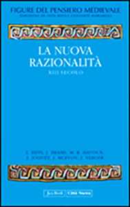 Libro Figure del pensiero medievale. Vol. 4: La nuova razionalità. XIII secolo 