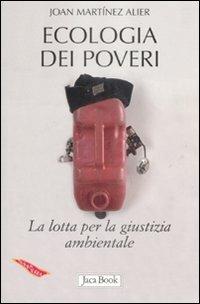 Ecologia dei poveri. La lotta per la giustizia ambientale - Joan Martínez Alier - 7