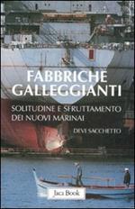 Fabbriche galleggianti. Solitudine e sfruttamento dei nuovi marinai