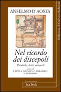 Nel ricordo dei discepoli. Parole, detti, miracoli. Testo latino a fronte - Anselmo d'Aosta (sant') - copertina