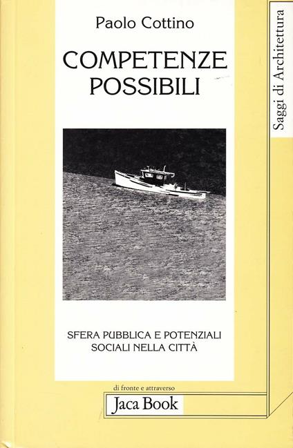 Competenze possibili. Sfera pubblica e potenziali sociali nella città - Paolo Cottino - copertina