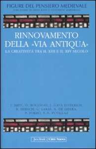 Libro Figure del pensiero medievale. Vol. 5: Rinnovamento della «Via Antiqua». La creatività tra il XIII e il XIV secolo 