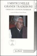 I mistici nelle grandi tradizioni. Omaggio a Raimon Panikkar. Con DVD