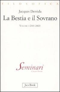 La bestia e il sovrano. Vol. 1: (2001-2002). - Jacques Derrida - copertina