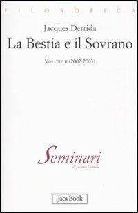 La bestia e il sovrano. Vol. 2: (2002-2003). - Jacques Derrida - copertina
