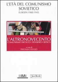 L'altronovecento. Comunismo eretico e pensiero critico. Vol. 1: L'età del comunismo sovietico. Europa (1900-1945) - copertina